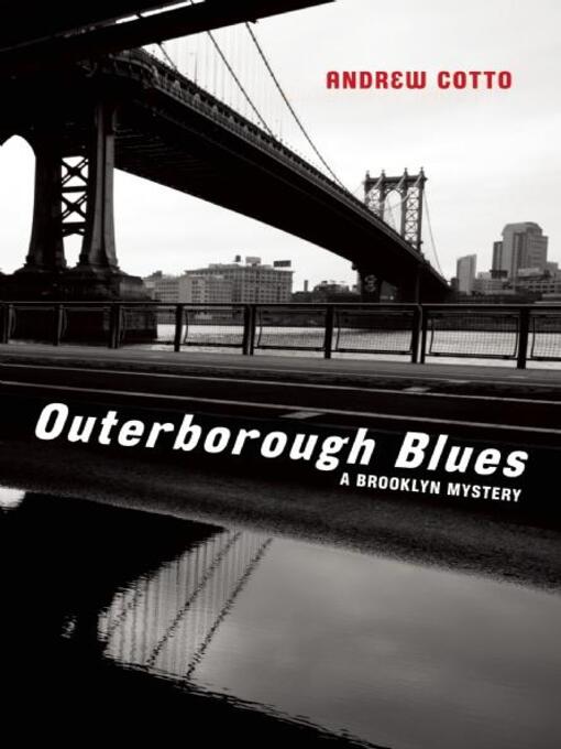 Title details for Outerborough Blues by Andrew Cotto - Available
